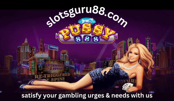 Pussy888 Slot Games | SlotsGuru88.com Homepage